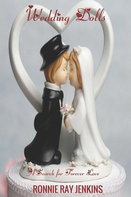Wedding Dolls: A Search for Forever