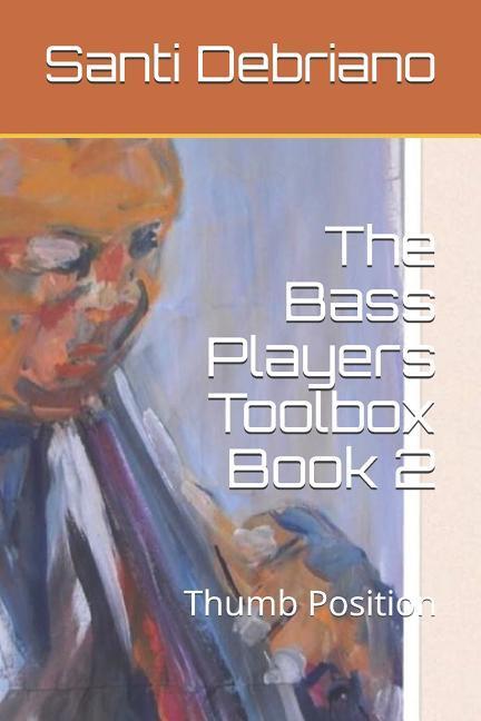 The Bass Players Toolbox Book 2: Thumb Position