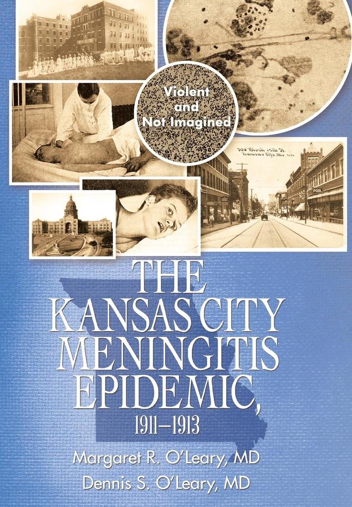 The Kansas City Meningitis Epidemic 1911-1913