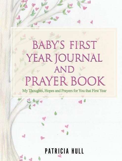 Baby‘s First Year Journal and Prayer Book