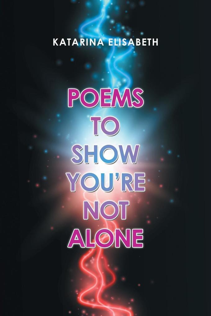 Poems to Show You‘Re Not Alone