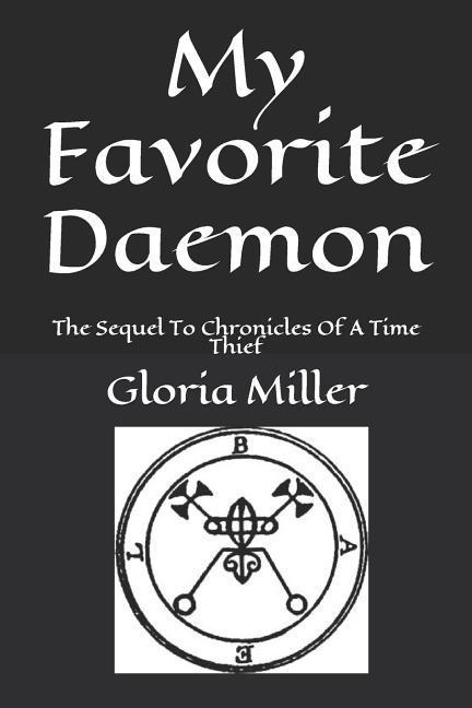 My Favorite Daemon: The Sequel To Chronicles Of A Time Thief