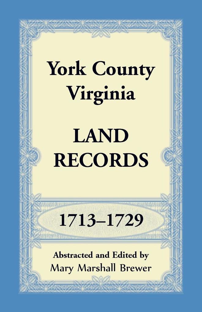 York County Virginia Land Records 1713-1729