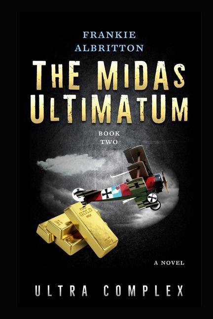 The Midas Ultimatum: Ultra Complex