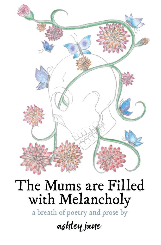 The Mums Are Filled With Melancholy