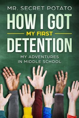How I Got My First Detention: My Adventures In Middle School