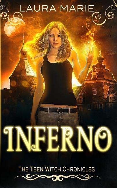 The Teen Witch Inferno: A Young Adult Urban Fantasy