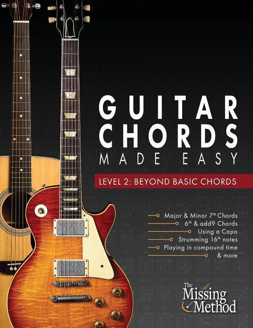 Guitar Chords Made Easy Level 2: Beyond Basic Chords