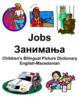 English-Macedonian Jobs/Занимања Children‘s Bilingual Picture Dictionary