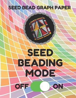 Seed Bead Graph Paper: Book for ing Seed Beading Patterns 8.5 by 11 Inches Large Size Funny Mode Colorful Cover