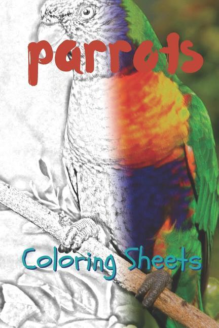 Parrot Coloring Sheets: 30 Parrot Drawings Coloring Sheets Adults Relaxation Coloring Book for Kids for Girls Volume 14