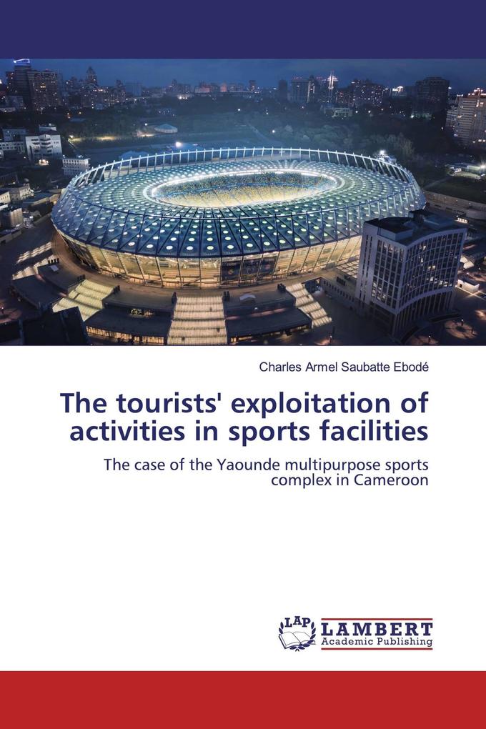 The tourists' exploitation of activities in sports facilities