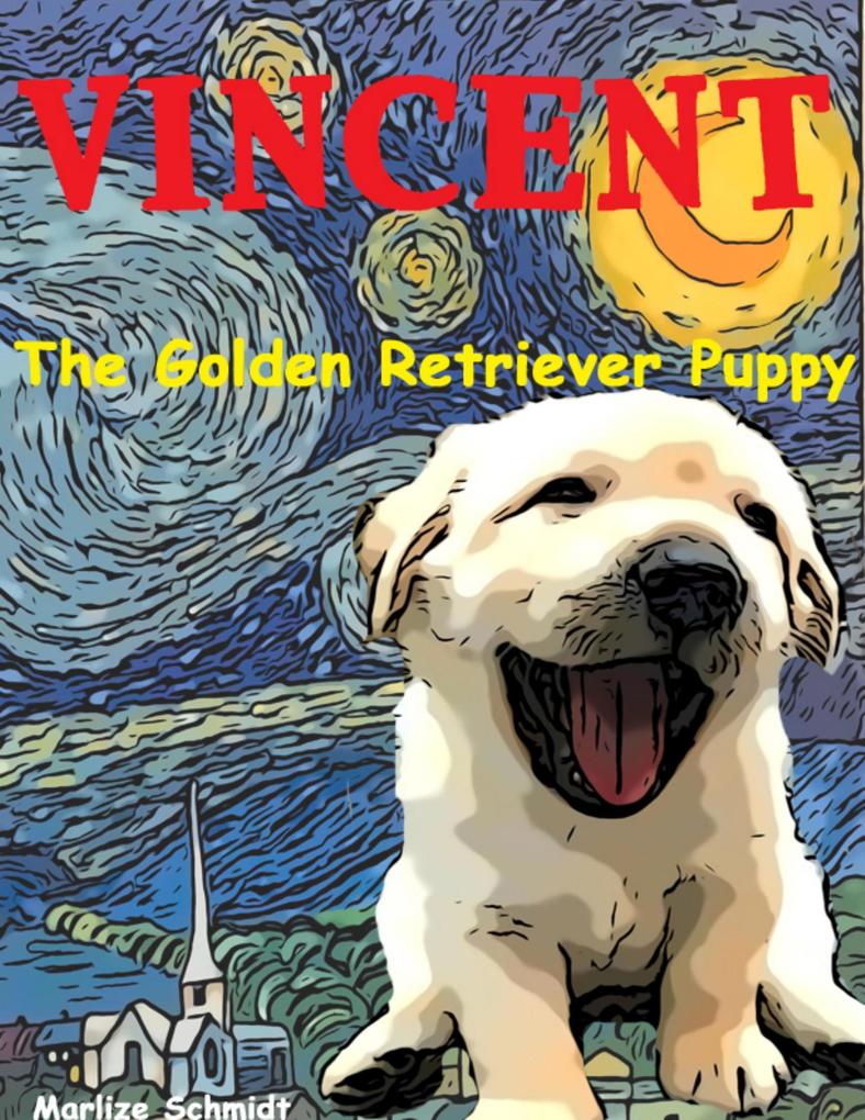Vincent: The Golden Retriever Puppy