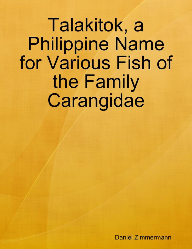 Talakitok a Philippine Name for Various Fish of the Family Carangidae