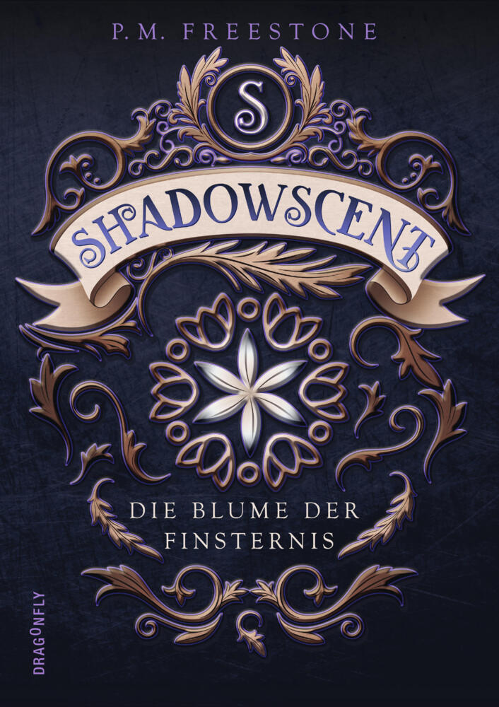 Shadowscent Die Blume Der Finsternis Buch Gebunden P M Freestone