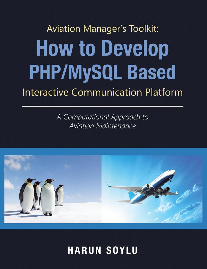 Aviation Manager‘s Toolkit: How to Develop Php/Mysql-Based Interactive Communication Platform