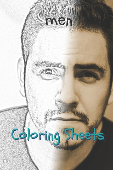 Man Coloring Sheets: 30 Man Drawings Coloring Sheets Adults Relaxation Coloring Book for Kids for Girls Volume 15