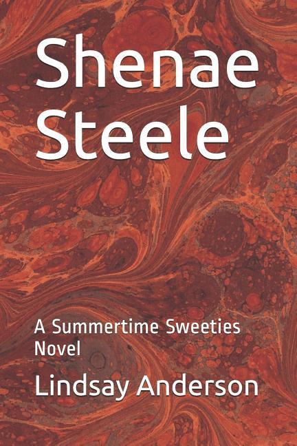 Shenae Steele: A Summertime Sweeties Novel