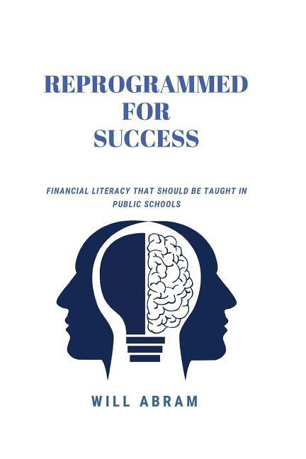 Reprogrammed for Success: Financial Literacy That Should Be Taught in Public Schools