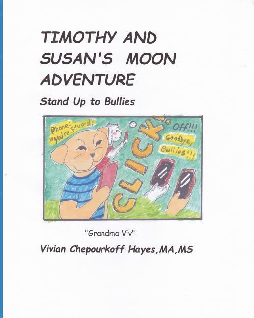 Timothy and Susan‘s Moon Adventure: Stand Up To Bullies