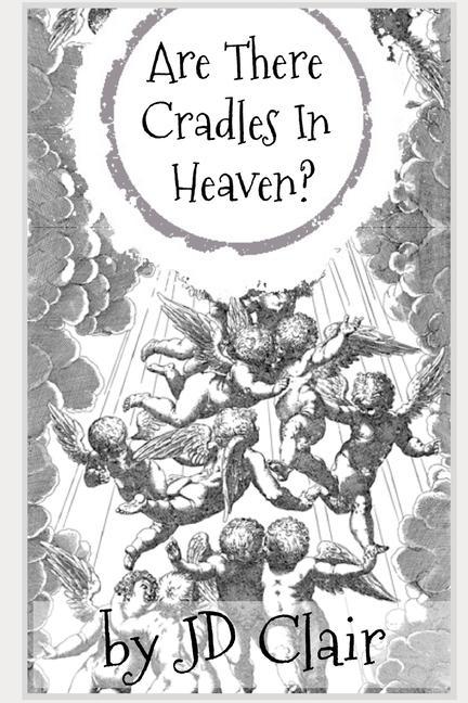 Are There Cradles in Heaven?