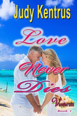 Love Never Dies: Formerly Love Lost Love Found