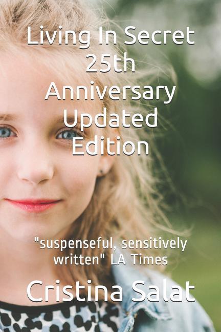 Living In Secret 25th Anniversary Updated Edition: suspenseful sensitively written LA Times