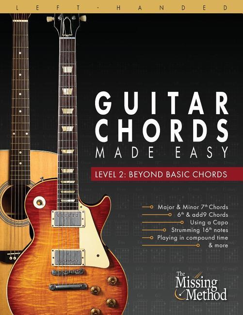 Left-Handed Guitar Chords Made Easy Level 2: Beyond Basic Chords