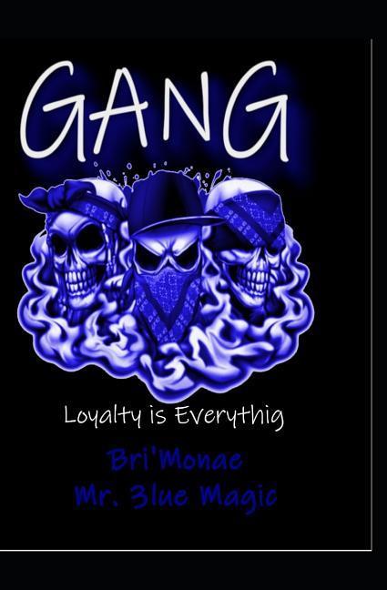 Gang: Loyalty Is Everything