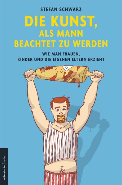 Die Kunst als Mann beachtet zu werden