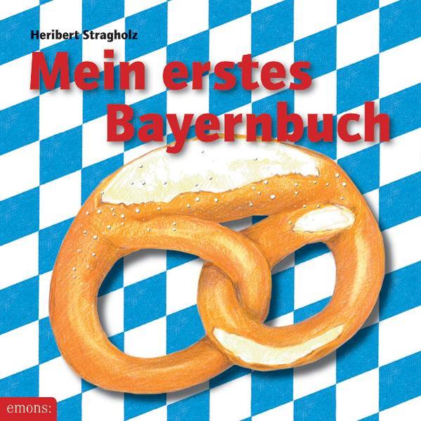 Emons Mein Erstes Bayernbuch, Kinderbücher Von Heribert Stragholz - Bild 8