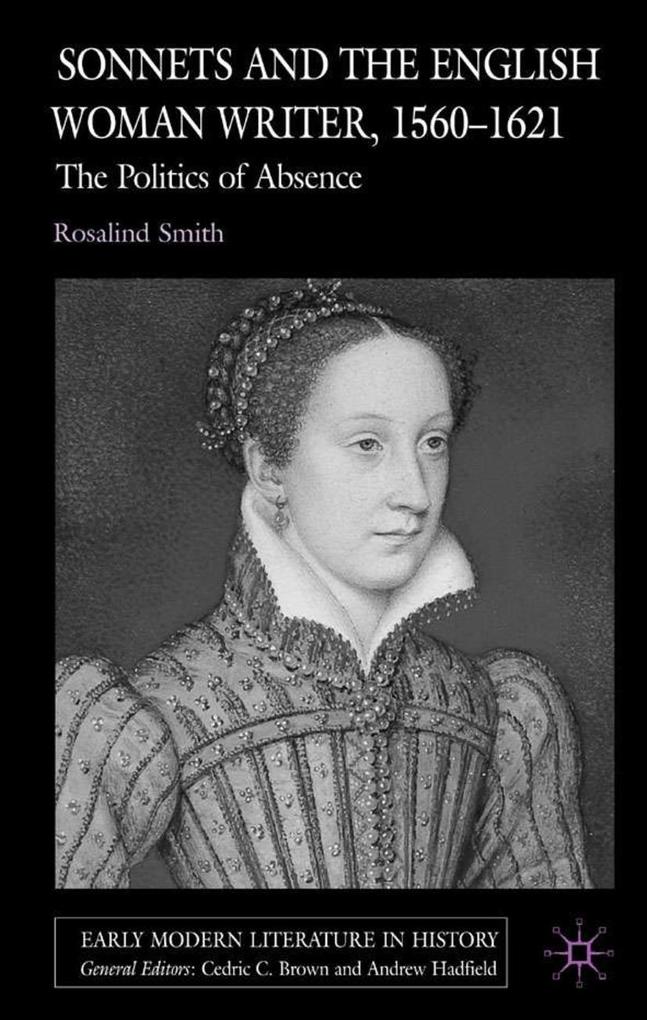 Sonnets and the English Woman Writer 1560-1621