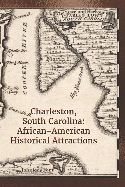 Charleston South Carolina: African-American Historical Attractions