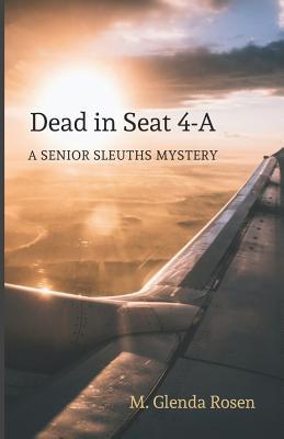 Dead in Seat 4-A: A Senior Sleuths Mystery