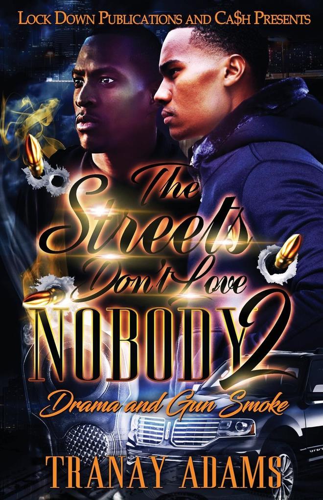 The Streets Don‘t Love Nobody 2