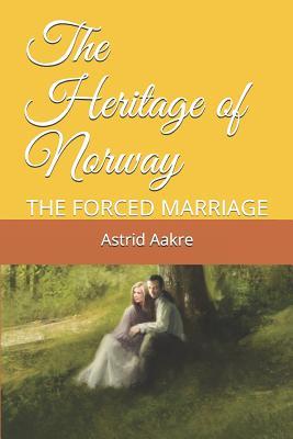 The Heritage of Norway: The Forced Marriage