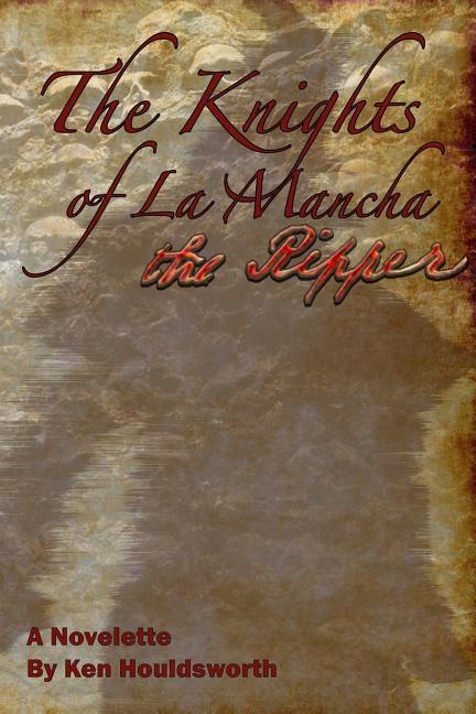 The Knights of La Mancha The Ripper