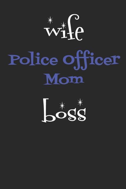 Wife Police Officer Mom Boss