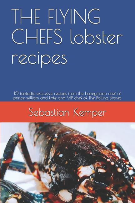 THE FLYING CHEFS lobster recipes