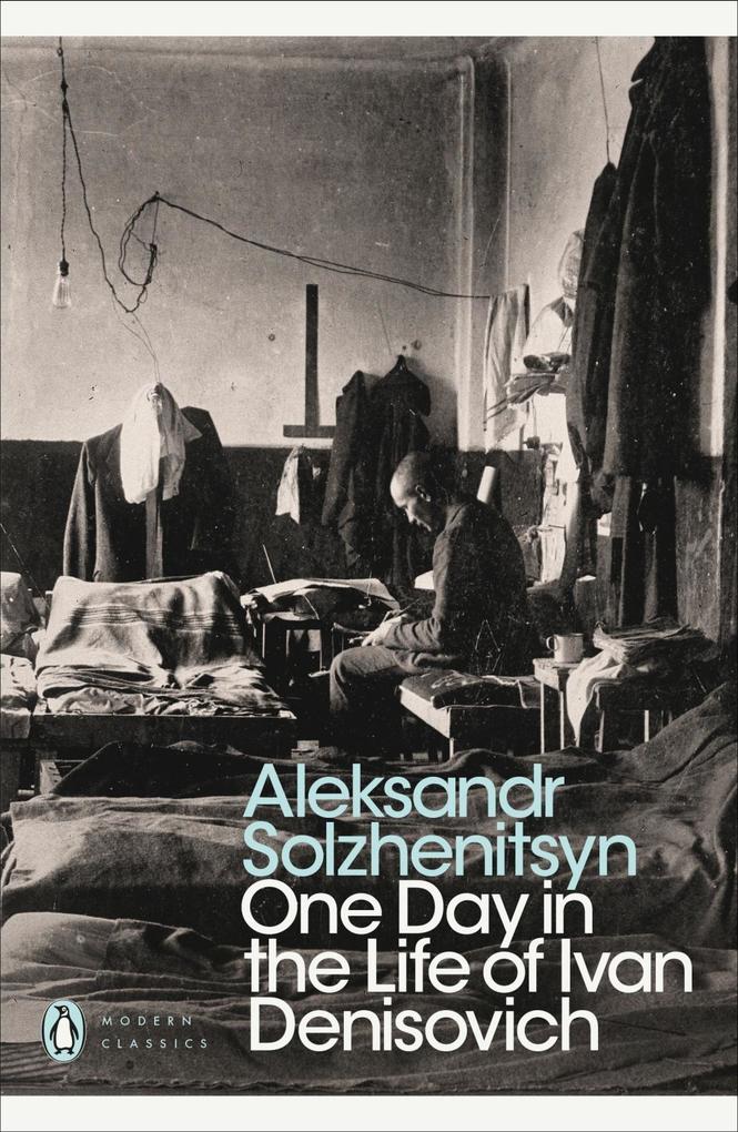 One Day in the Life of Ivan Denisovich - Alexander Solschenizyn/ Alexander Solzhenitsyn
