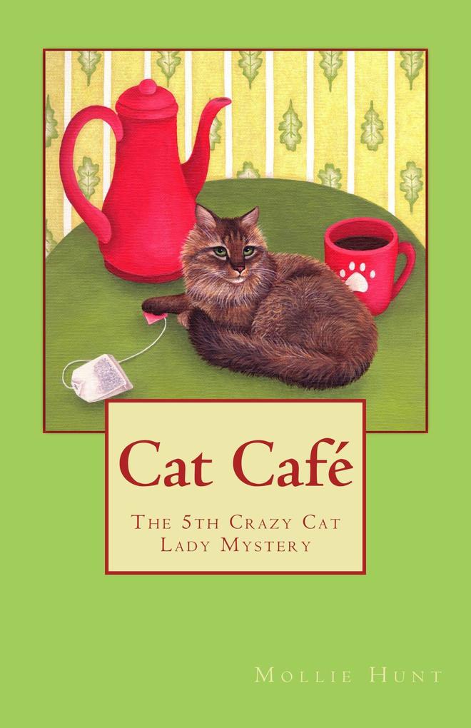 Cat Café (Crazy Cat Lady cozy mysteries #5)