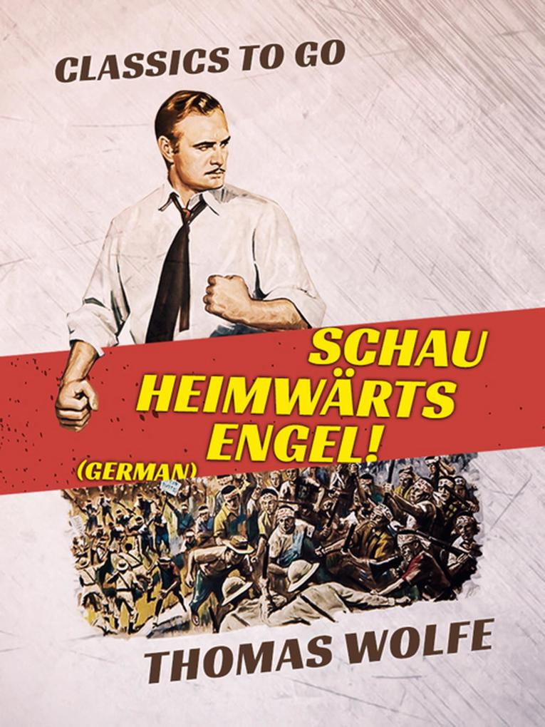 Schau heimwärts Engel! (German)