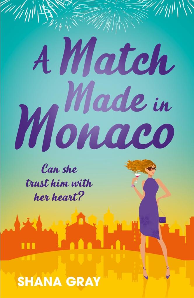 A Match Made in Monaco (A Girls‘ Weekend Away Novella)