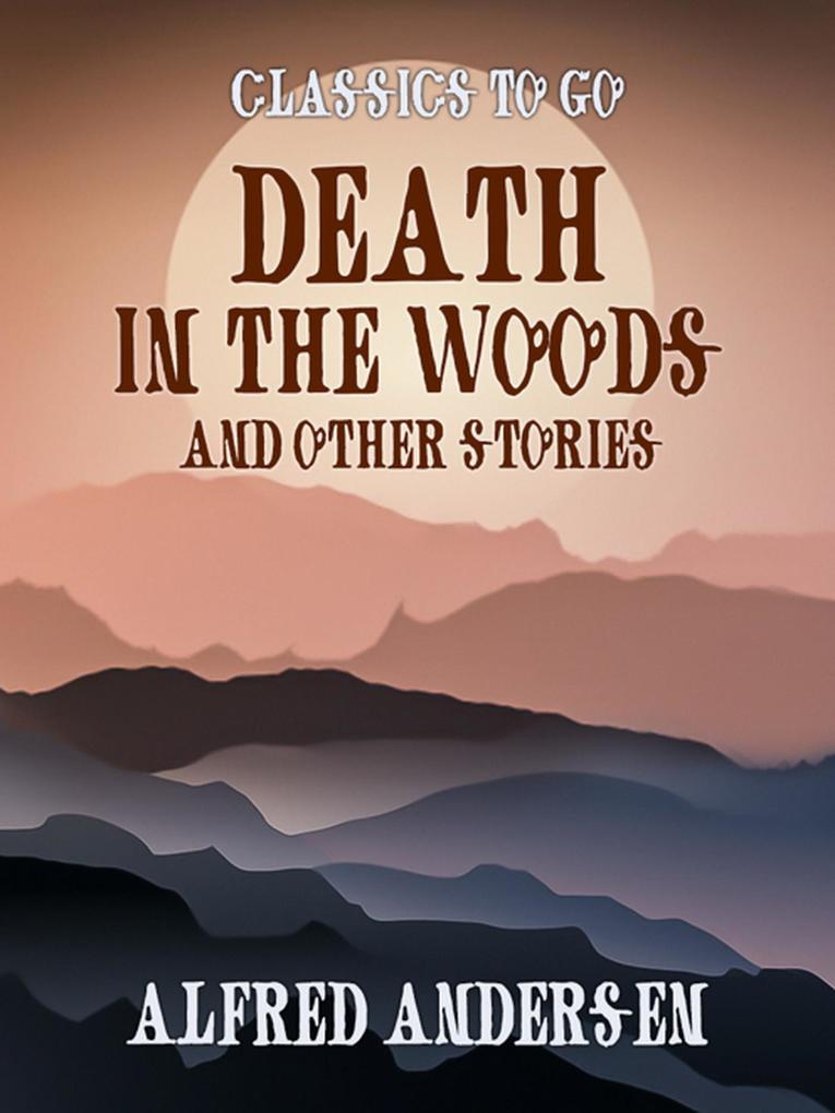 Death In The Woods and Other Stories