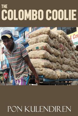 The Colombo Coolie: The Story of a Labourer