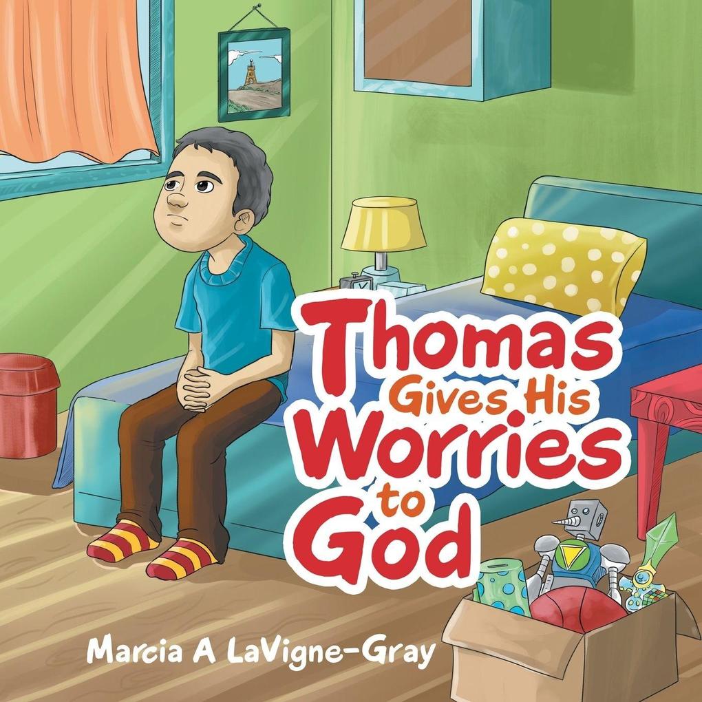 Thomas Gives His Worries to God