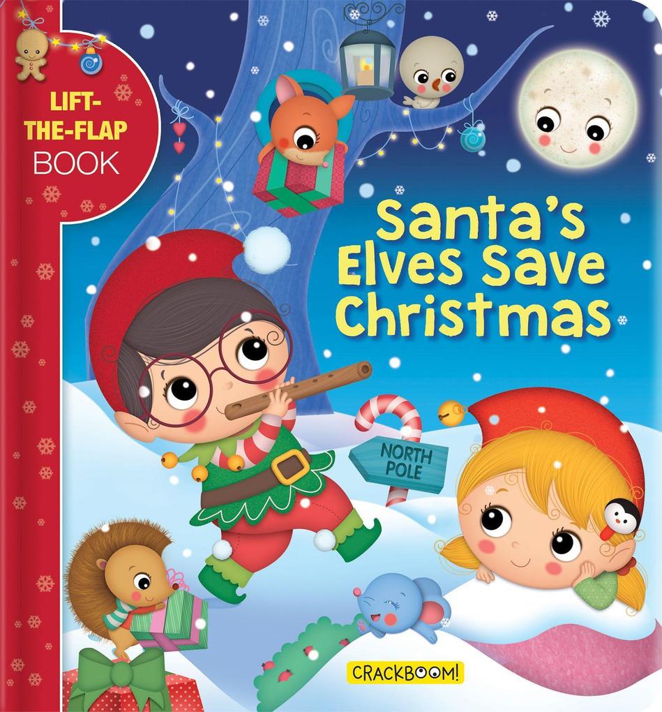 Santa‘s Elves Save Christmas: A Lift-The-Flap Book