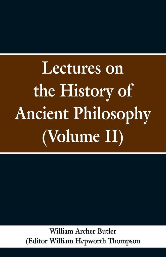 Lectures on the History of Ancient Philosophy (Volume II)
