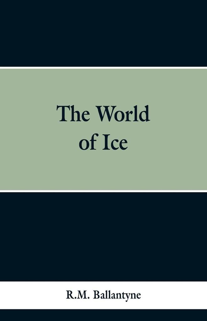 The World of Ice
