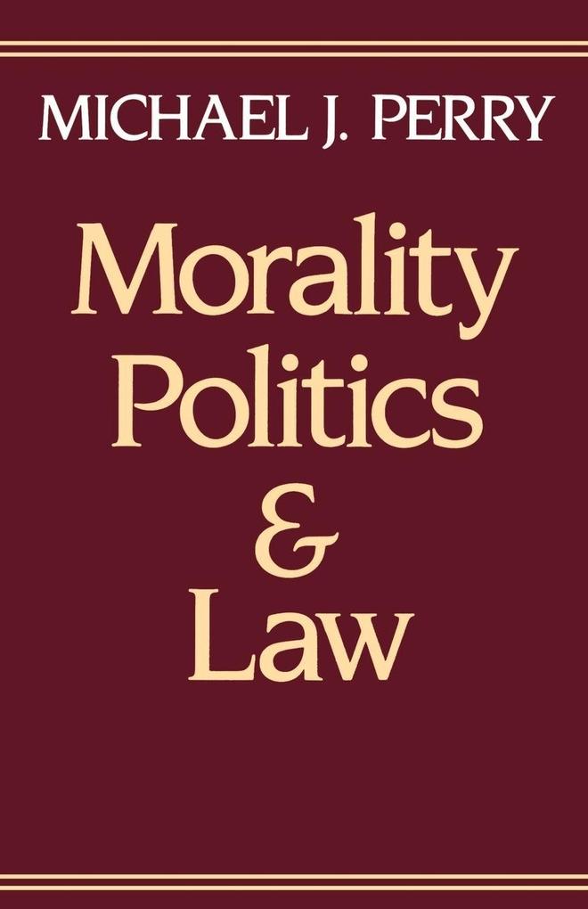 Morality Politics and Law